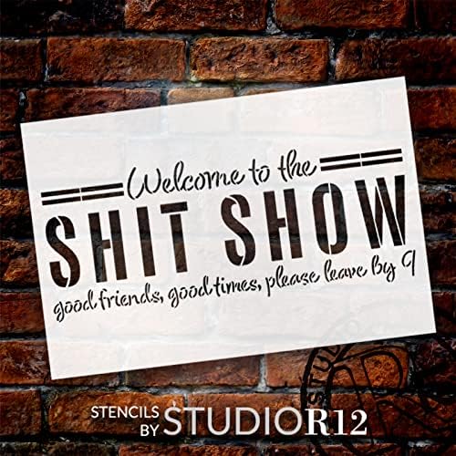 Dobrodošli u Shit Show Stencil by StudioR12 - odaberite veličinu-USA Made-Craft DIY dnevni boravak Kućni dekor | boja smiješni drveni znak | Mylar šablon za višekratnu upotrebu