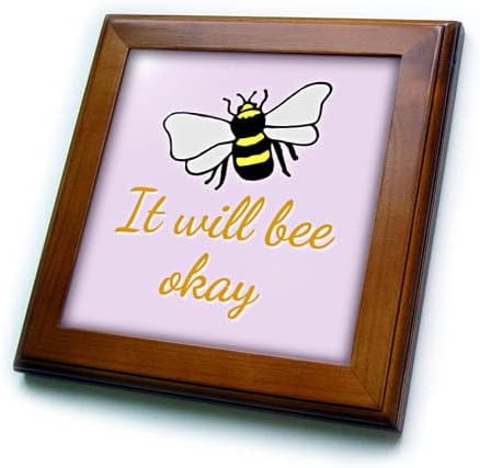 3drose slika pčele sa tekstom biće u redu - uokvirene pločice