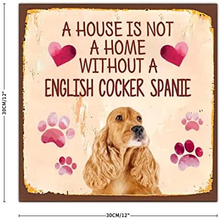 Rustikalni metalni znak Smiješni pas Kuća nije dom bez engleskog koker španjolskog ukrasnog ljubimca