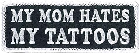 Moja mama mrzi moje tetovaže, zakrpa za bicikliste, visoku nit Rayon Iron-on Toplota zapečaćena zapečaćena