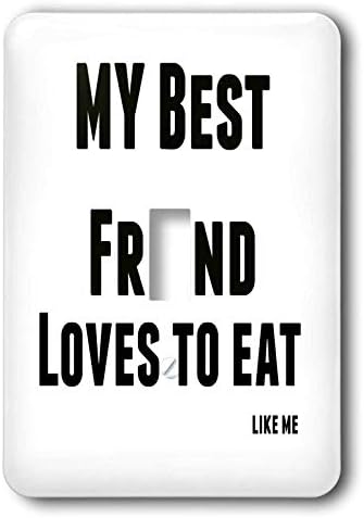 3drose Carrie Merchant 3drose citat-slika mog najboljeg prijatelja voli da jede kao ja - jedan prekidač