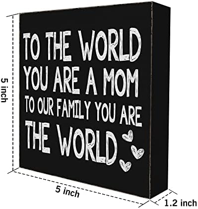 Svijetu ste mama, ali za našu porodicu Vi ste svjetski znak Crne drvene kutije, rođendanski pokloni za mamu drveni blok plaketa znakovi, pokloni za Majčin dan rustikalni Kućni dnevni boravak dekor stola -