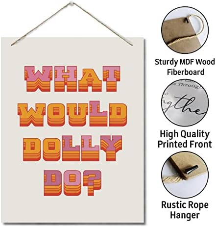 Šta bi Dolly uradio? DECOR LIG, Dolly Parton Wall Art Dekor, viseći viseći zidni znakovi drveta, inspirativna