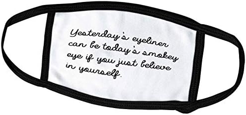 3Droza Tory Anne kolekcije Citati - Jučer je Eyeliner može biti danas Smokey Eye ako samo vjerujete u sebe - maske za lice